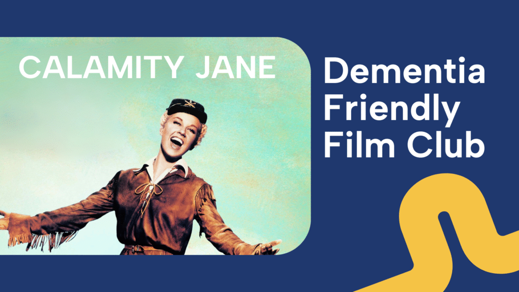 Poster for Dementia Friendly Film Club showing Doris Day in Calamity Jane, with bold text on a blue background.